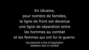 Résistantes : dans le quotidien de la guerre en Ukraine