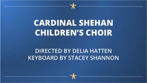 1. Cardinal Shehan Children’s Choir.mp4