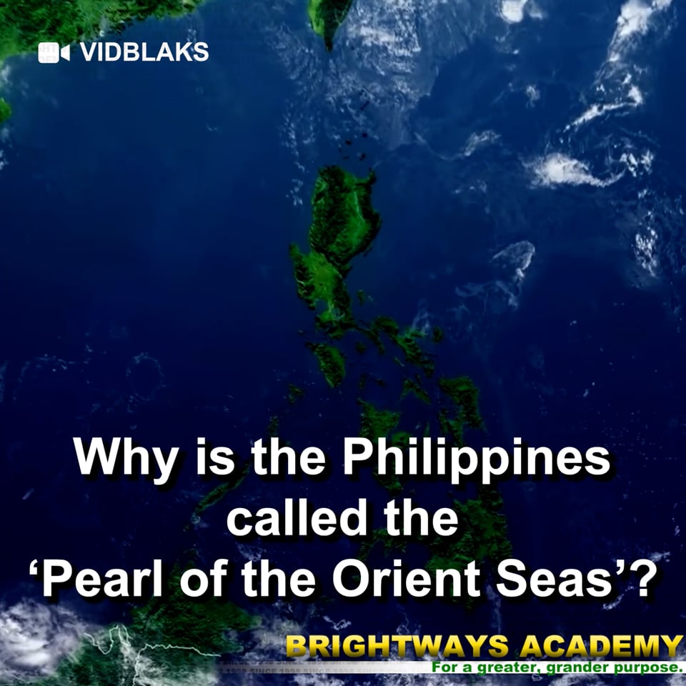 Why is the Philippines called the 'Pearl of the Orient Seas'?