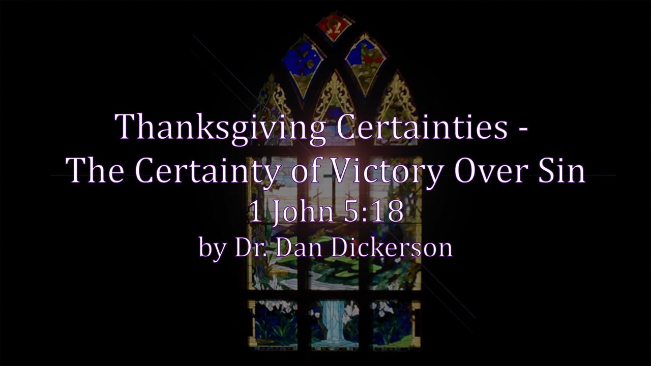 Thanksgiving Certainties - The Certainty of Victory Over Sin