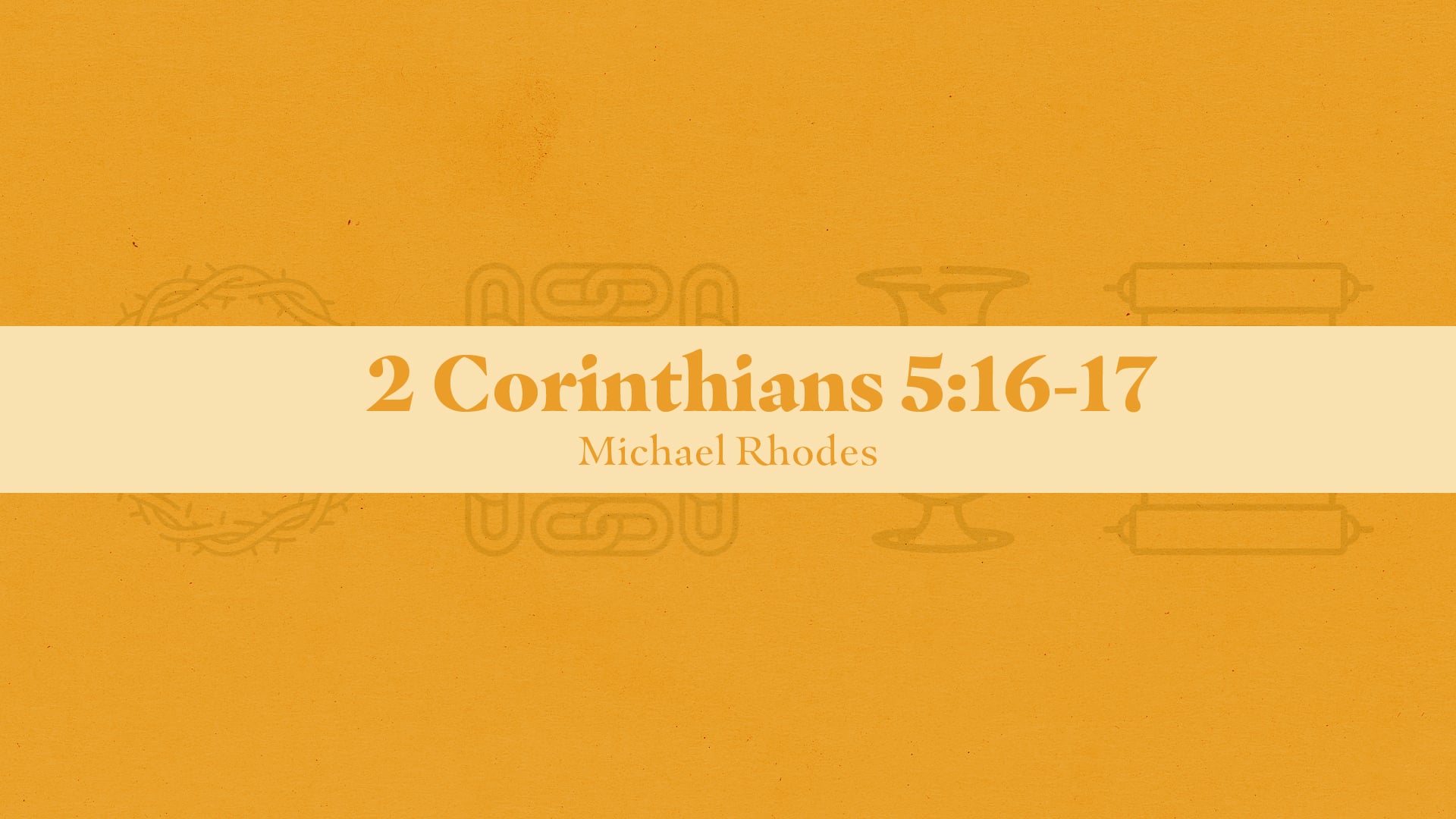 2 Corinthians 5:16-17