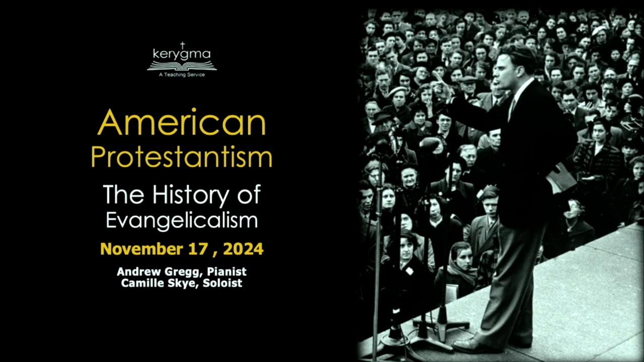 The Landscape of American Protestantism: The History of Evangelicalism