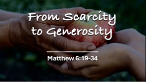 From Scarcity to Generosity- Nov. 10, 2024