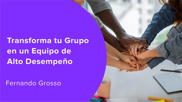 Transforma tu Grupo en un Equipo de Alto Desempeño