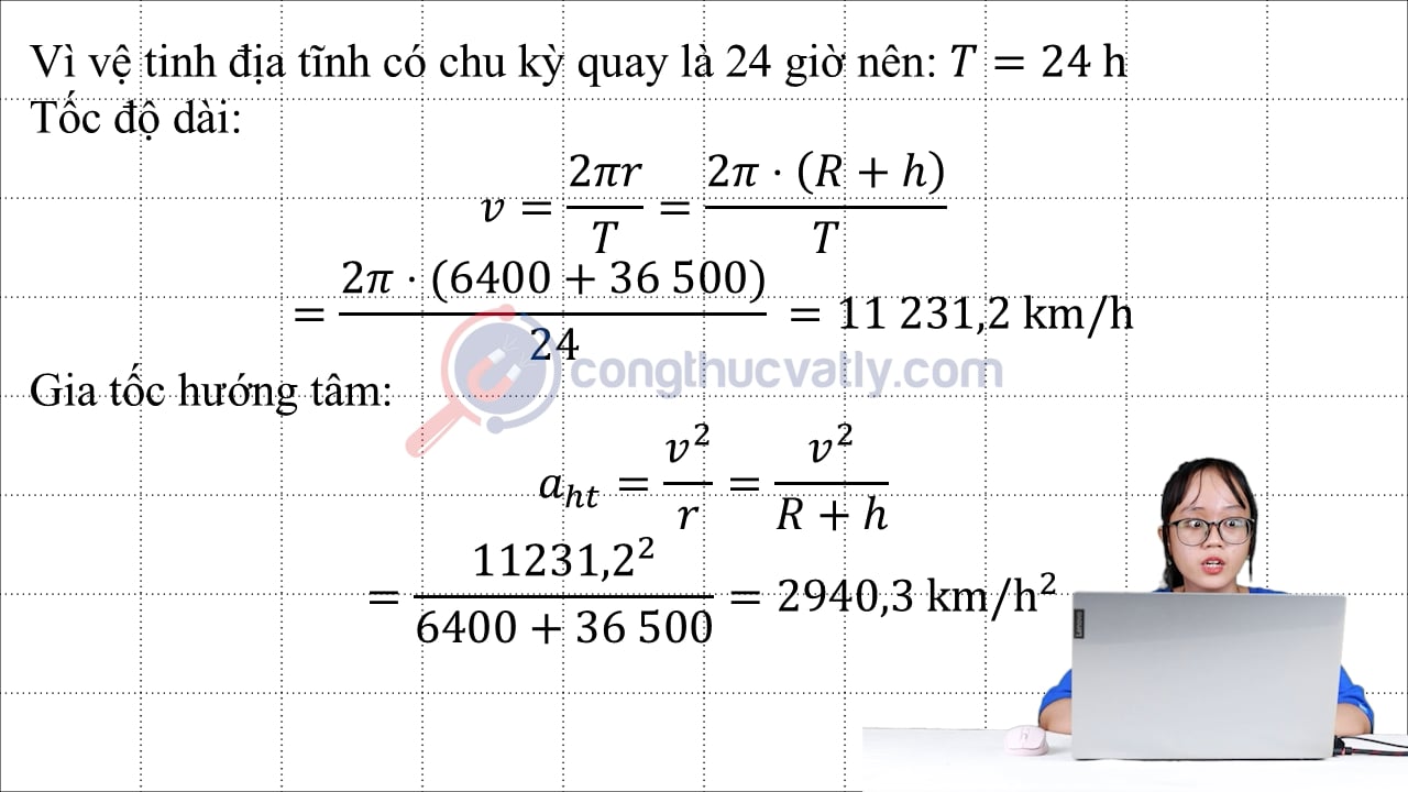 Một vệ tinh đĩa tĩnh có độ cao so với mặt đất h = 36500 km.