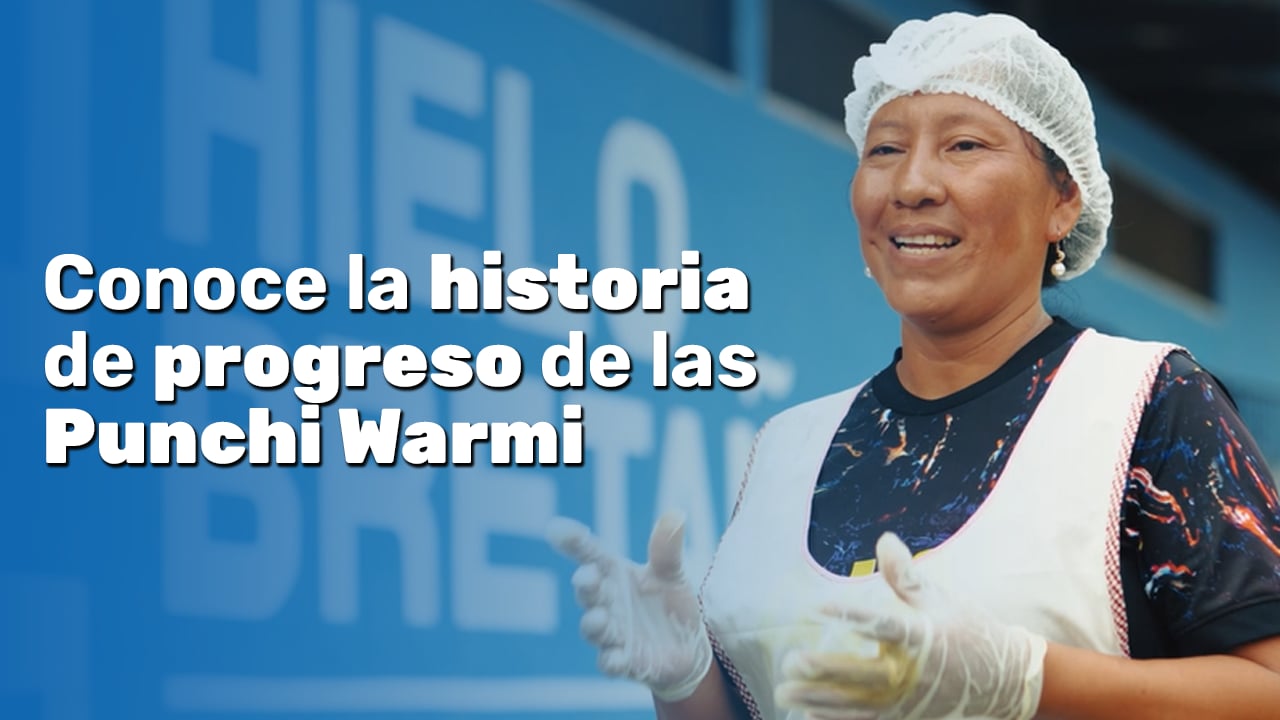 Conoce la historia de progreso de las "Punchi Warmi"