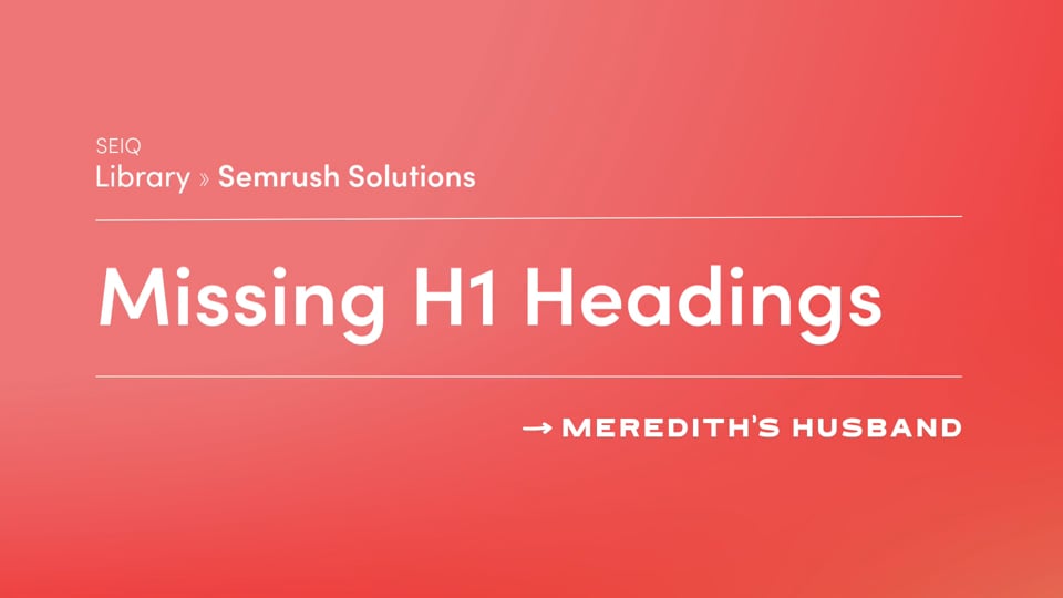Why Your Website Pages Need H1 Headings