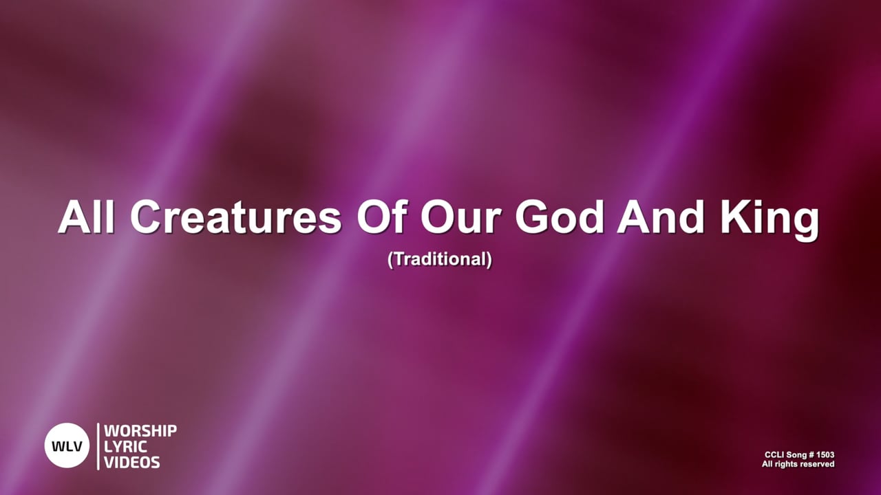 AllCreaturesOfOurGodAndKing-MB-WithVocals