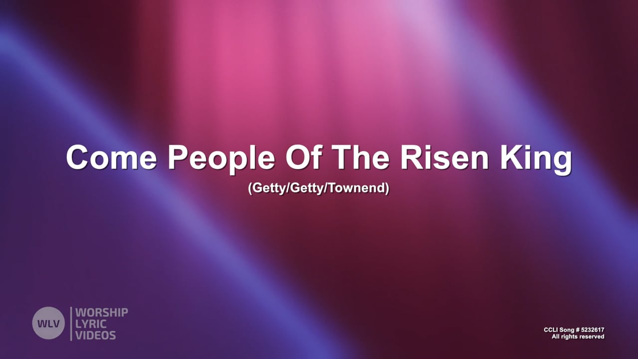 ComePeopleOfTheRisenKing-MB-WithVocals