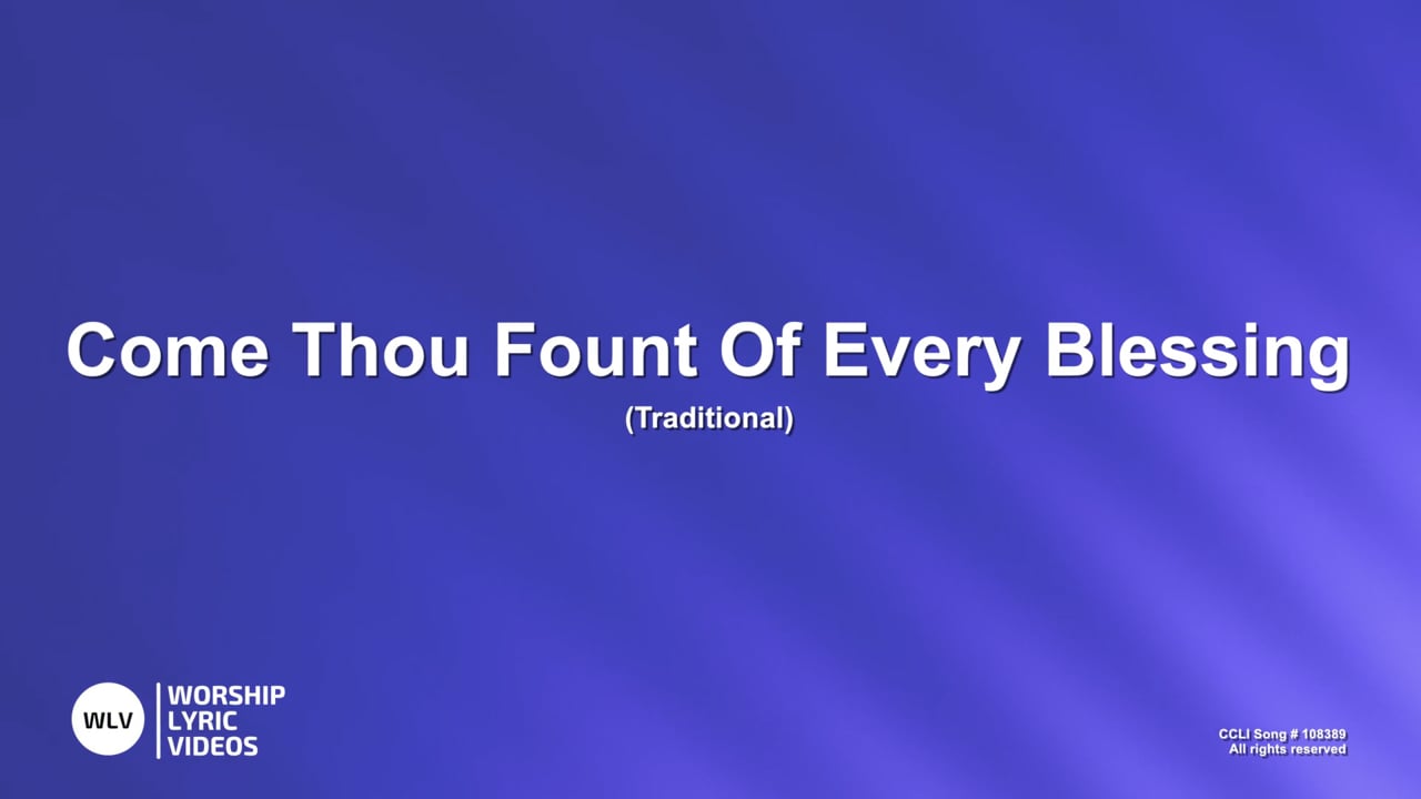 ComeThouFountOfEveryBlessing-MB-WithVocals