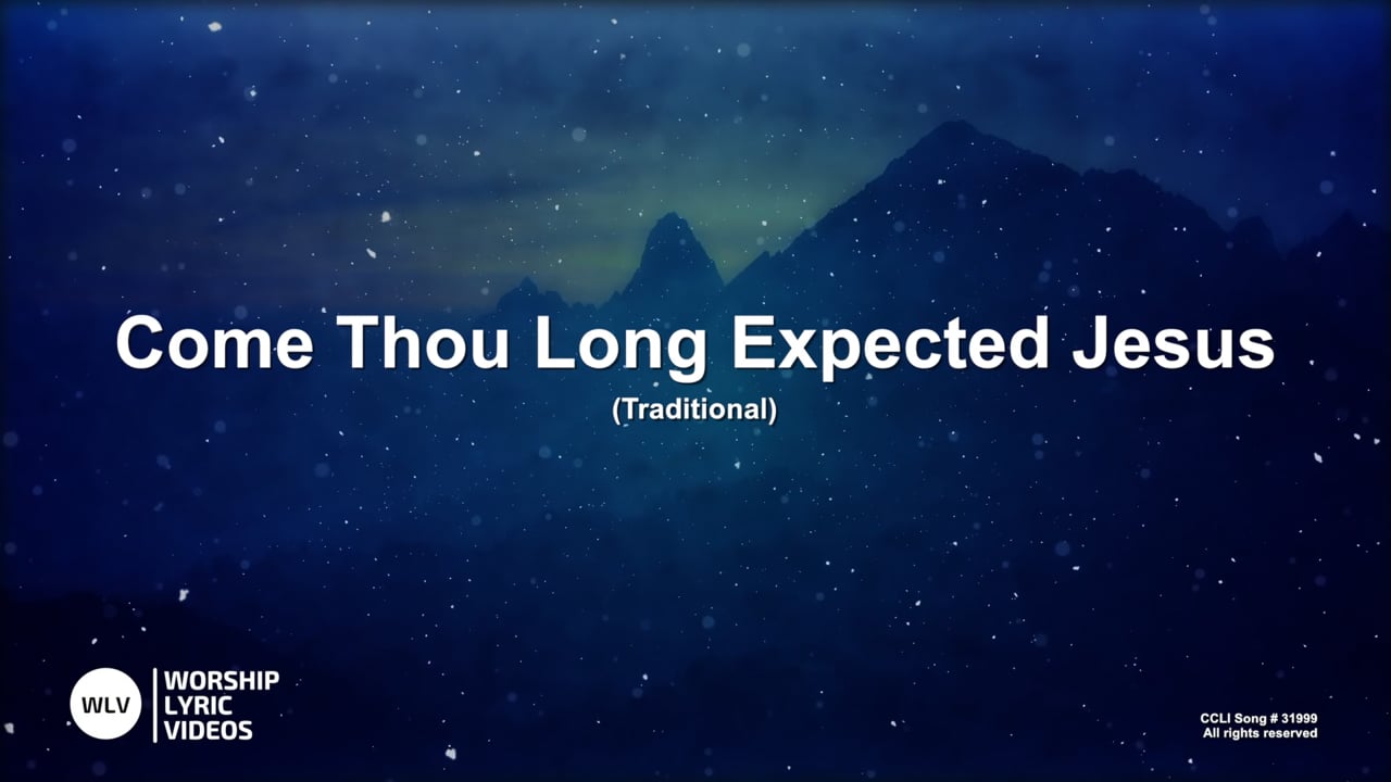 ComeThouLongExpectedJesus-MB-WithVocals