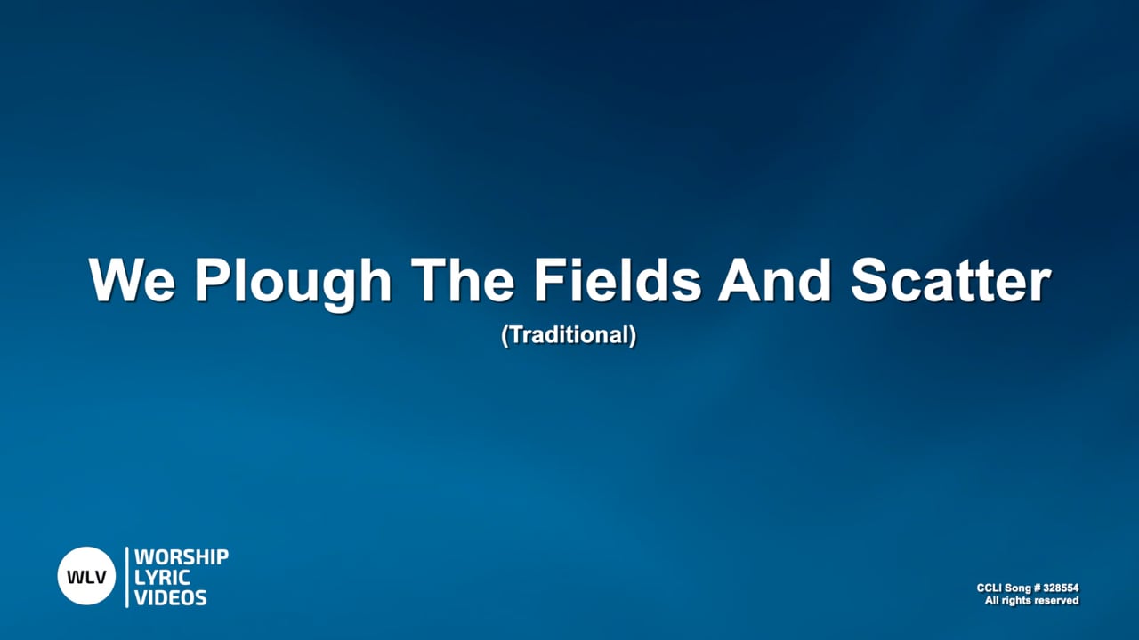 WePloughTheFields-MB-WithVocals