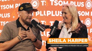 TSOM PLUS Podcast // Sheila Harper - TN Presbyter At Large Womens Credential