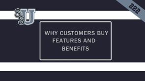 222 Why Customers Buy - Features and Benefits