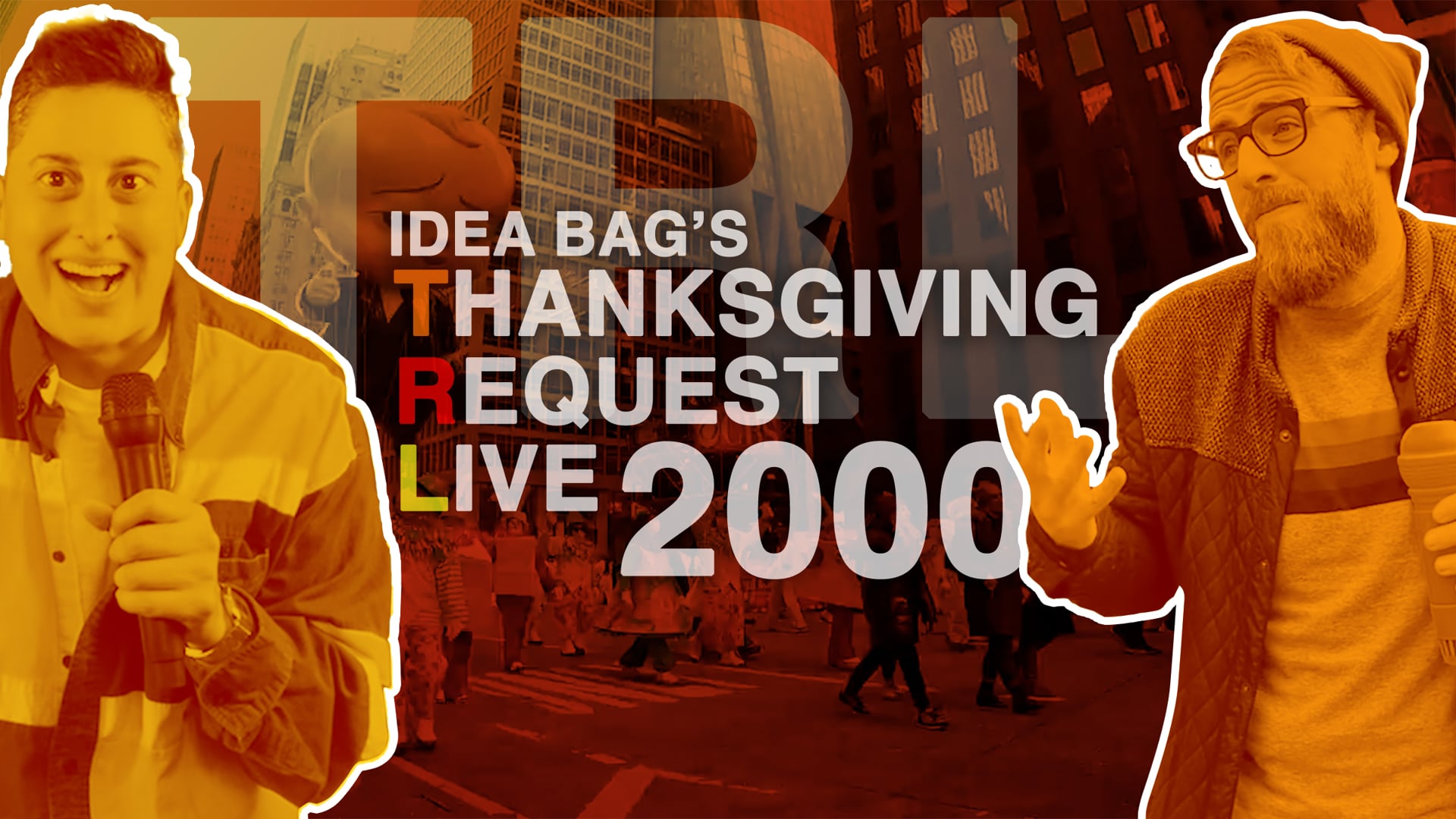 Idea Bag Presents: TRL | Thanksgiving Request Live 2K