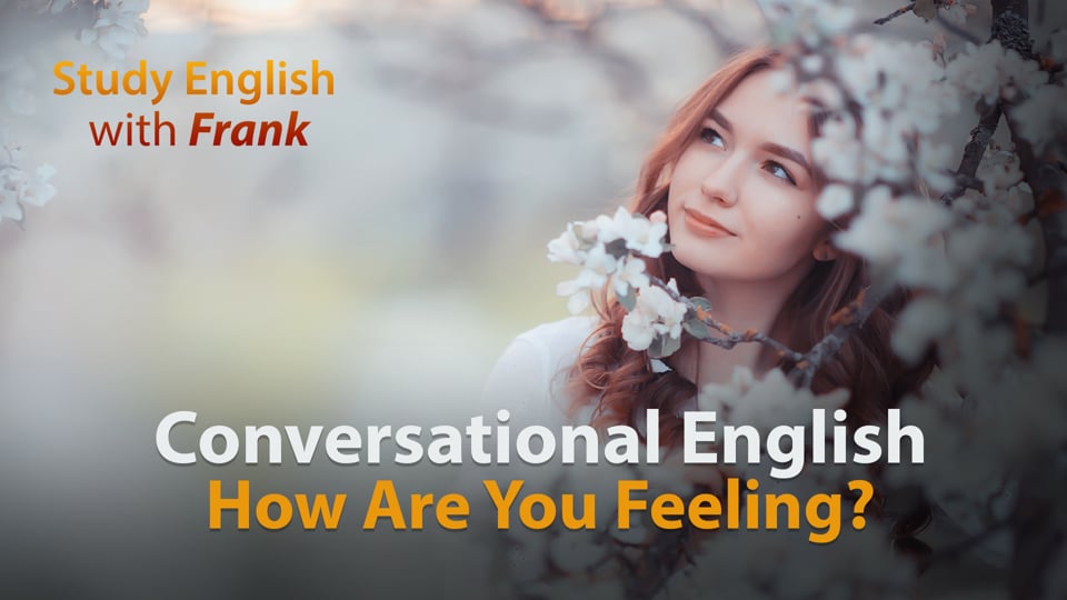 Study with Frank - How Are You Feeling?