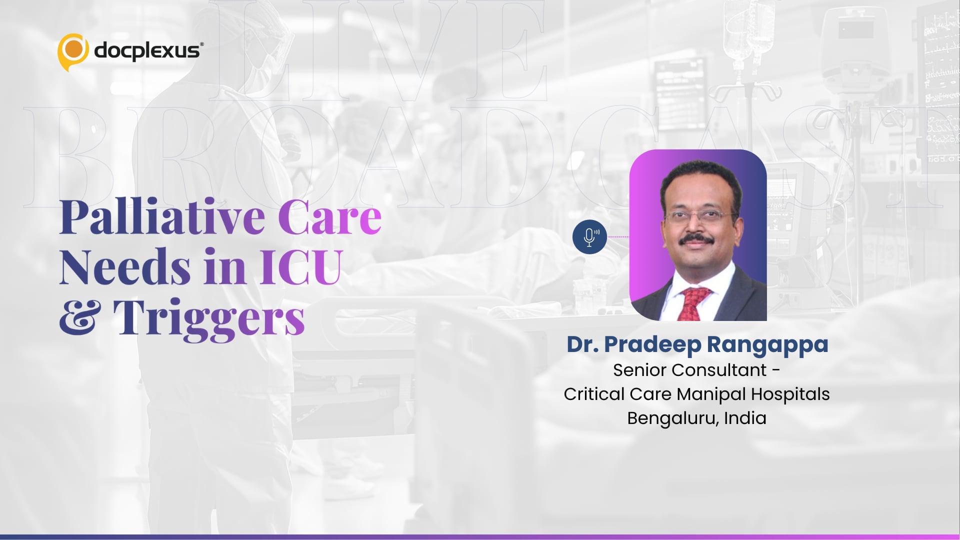 Palliative Care Needs in ICU & Triggers