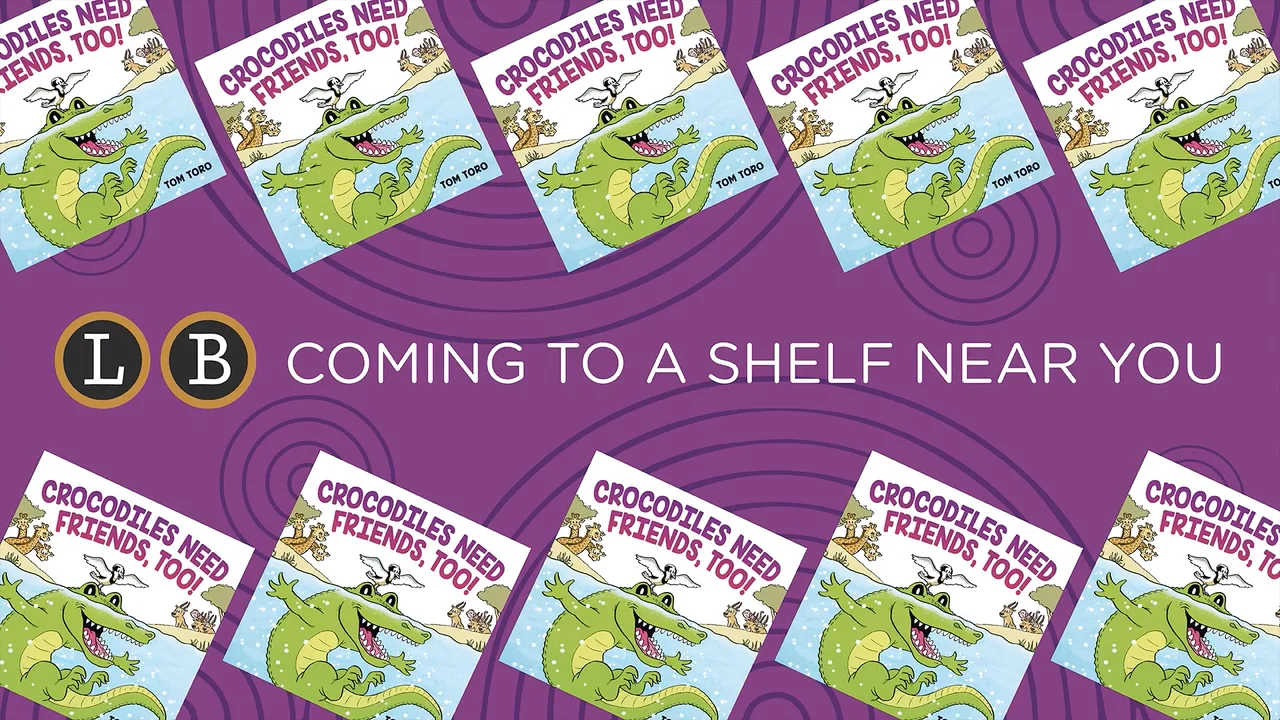 Crocodiles Need Friends, Too! by Tom Toro | Hachette Book Group