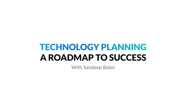 Technology Planning with Sandeep Balan
