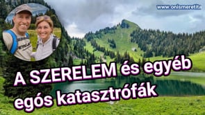 A SZERELEM és egyéb egós katasztrófák