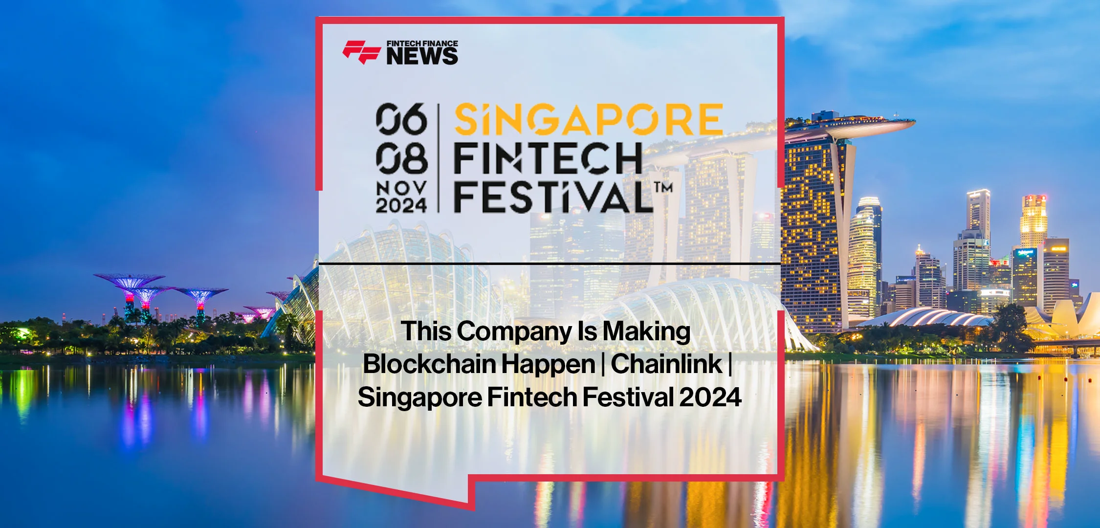 This Company Is Making Blockchain Happen | Chainlink | Singapore Fintech  Festival 2024