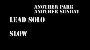 Another Park Another Sunday Solo SLOW