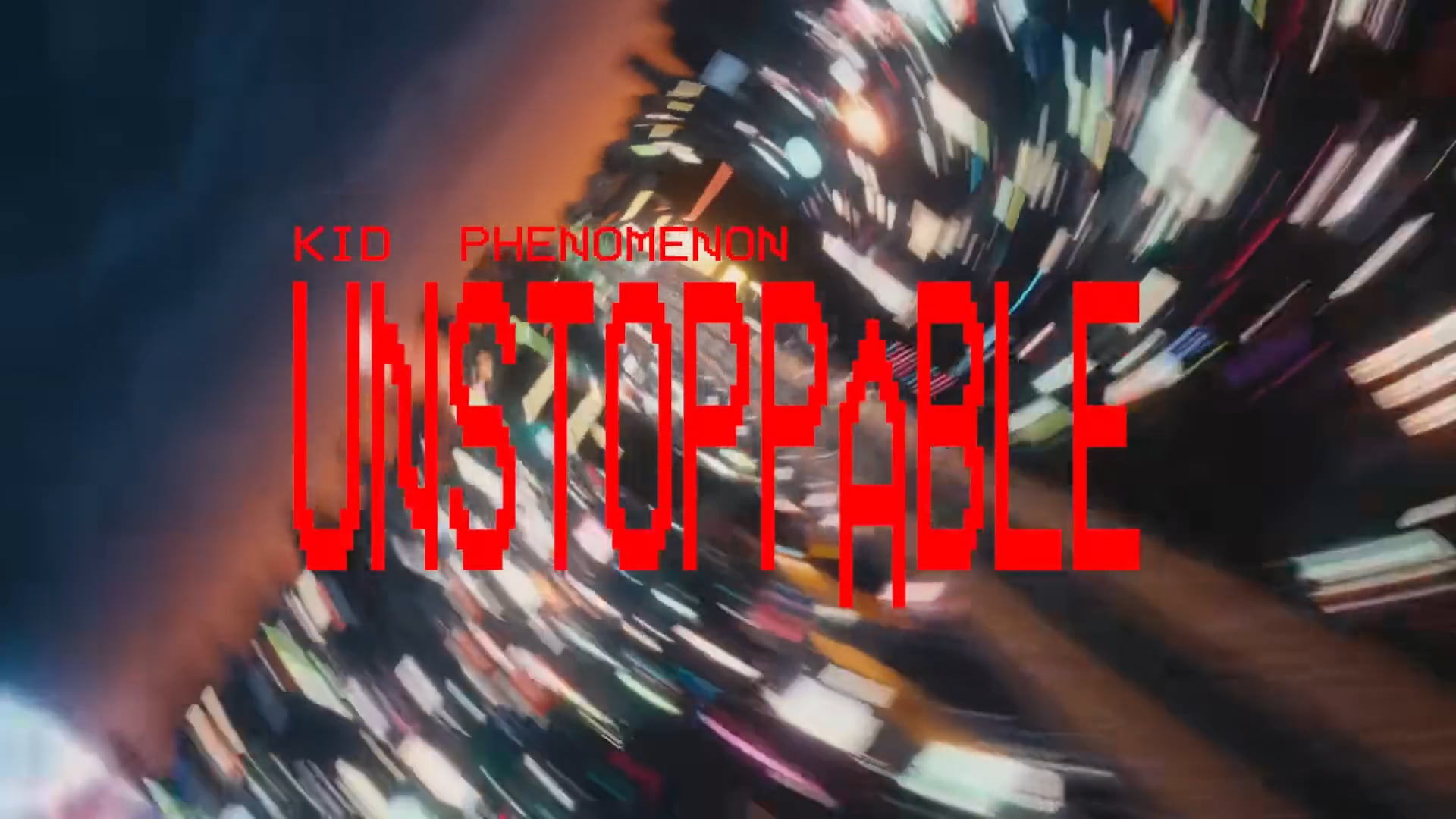KID PHENOMENON - Unstoppable