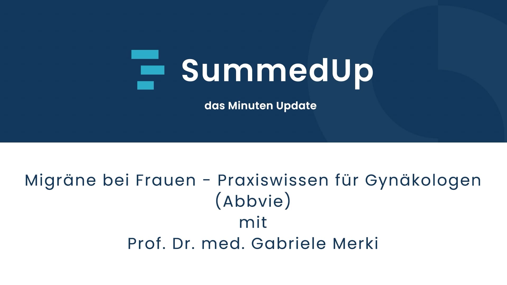 Migräne bei Frauen - Praxiswissen für Gynäkologen (Abbvie)
