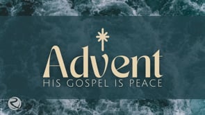 Advent: His Gospel is Peace - Psalm 112