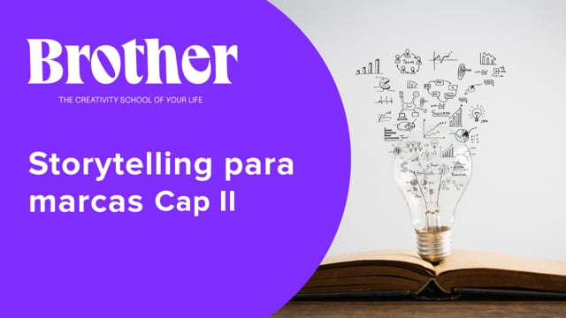 Storytelling para marcas Cap II