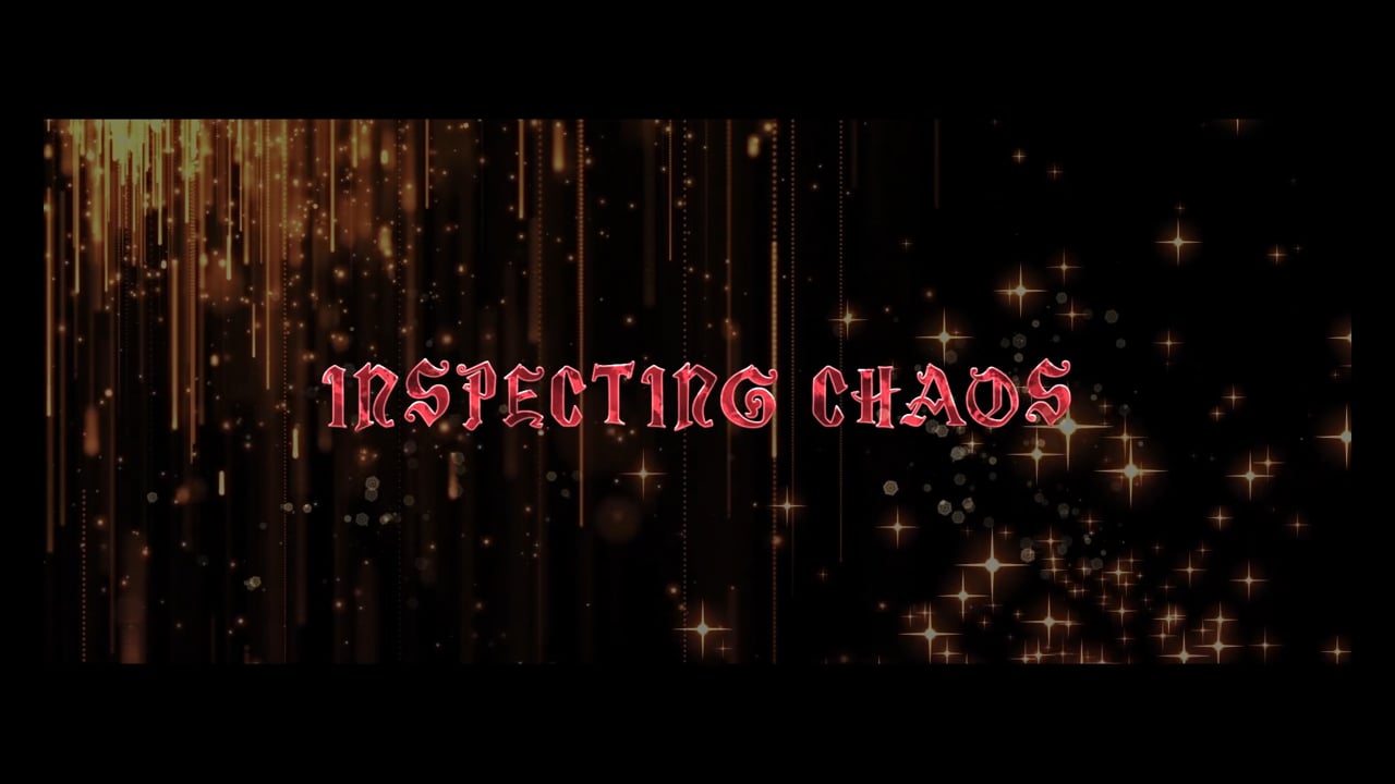 INSPECTING CHAOS