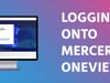 How to log on to Mercer OneView or get help logging on