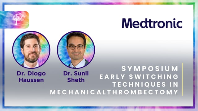 Early switching techniques in mechanical thrombectomy by Dr. Diogo C. Haussen and Dr. Sunil A. Sheth