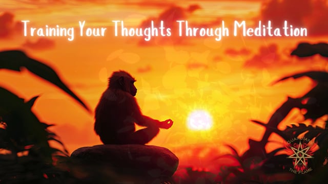 Training Your Thoughts Through Meditation