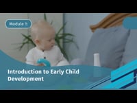 Module 1: Introduction to Early Child Development