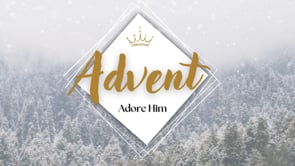 Advent: Adore Mighty God! | Pastor Clay Barton