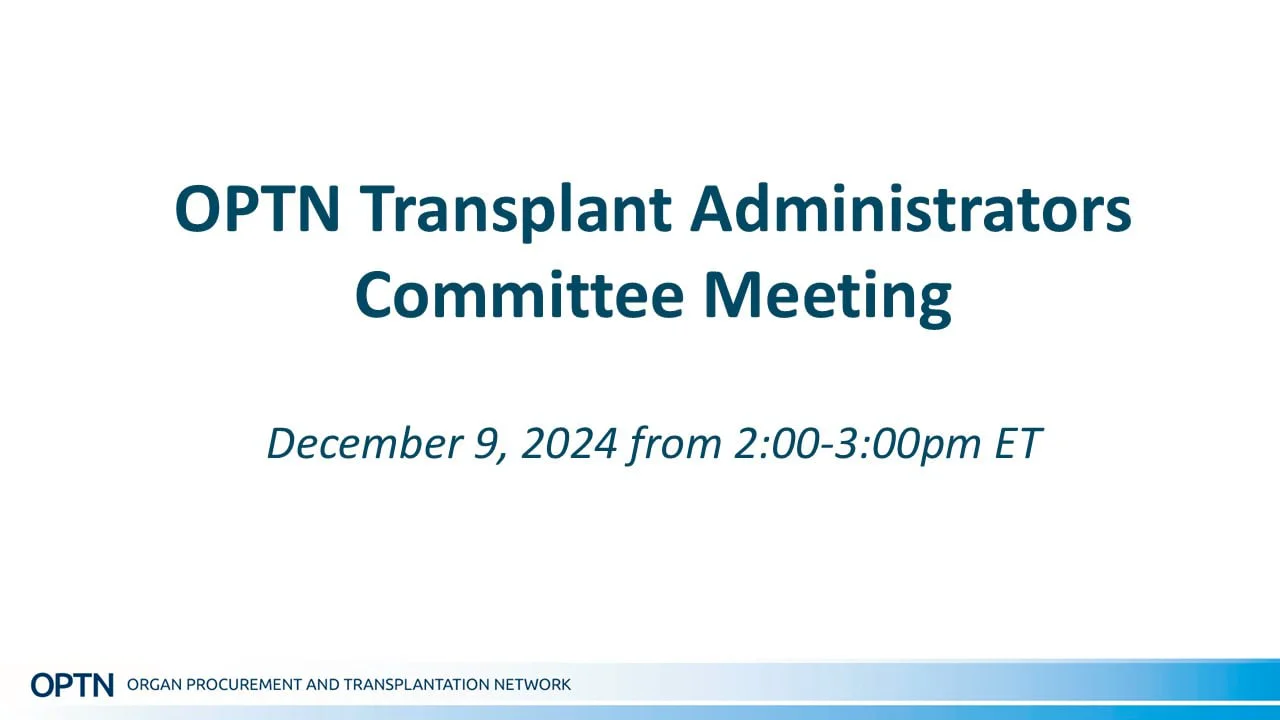OPTN Transplant Administrators Committee 2024-2025
