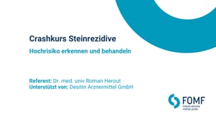 Crashkurs Steinrezidive – Hochrisiko erkennen und behandeln