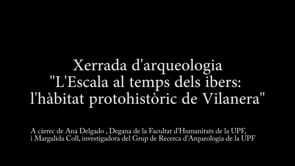 Conferència: L'Escala al temps dels ibers, l'hàbitat protohistòric de Vilanera