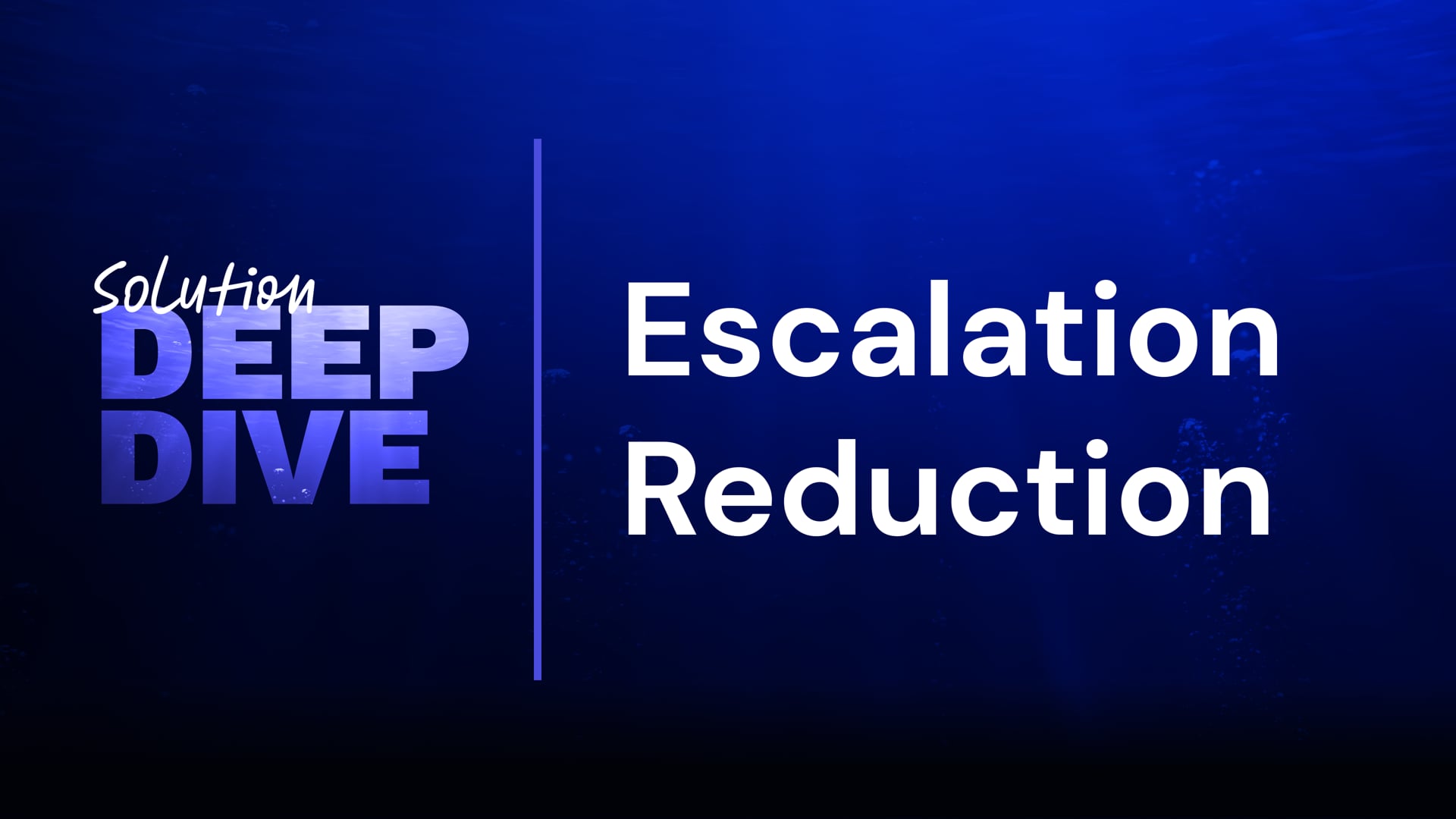 Escalation Reduction: Your Prescription to Efficiency