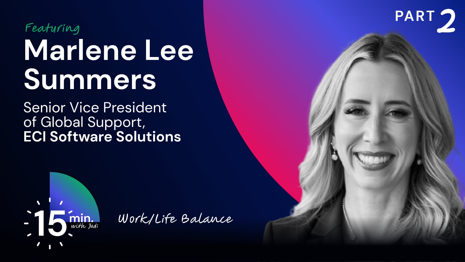 Marlene Summers: Maintaining Work/Life Balance (S1E11)