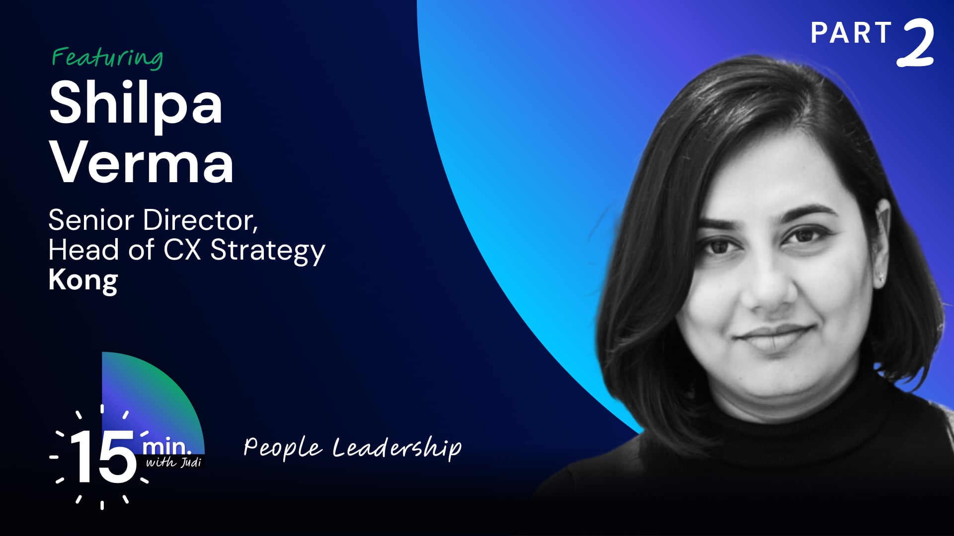 Shilpa Verma: A Love for People Leadership (S2E4)