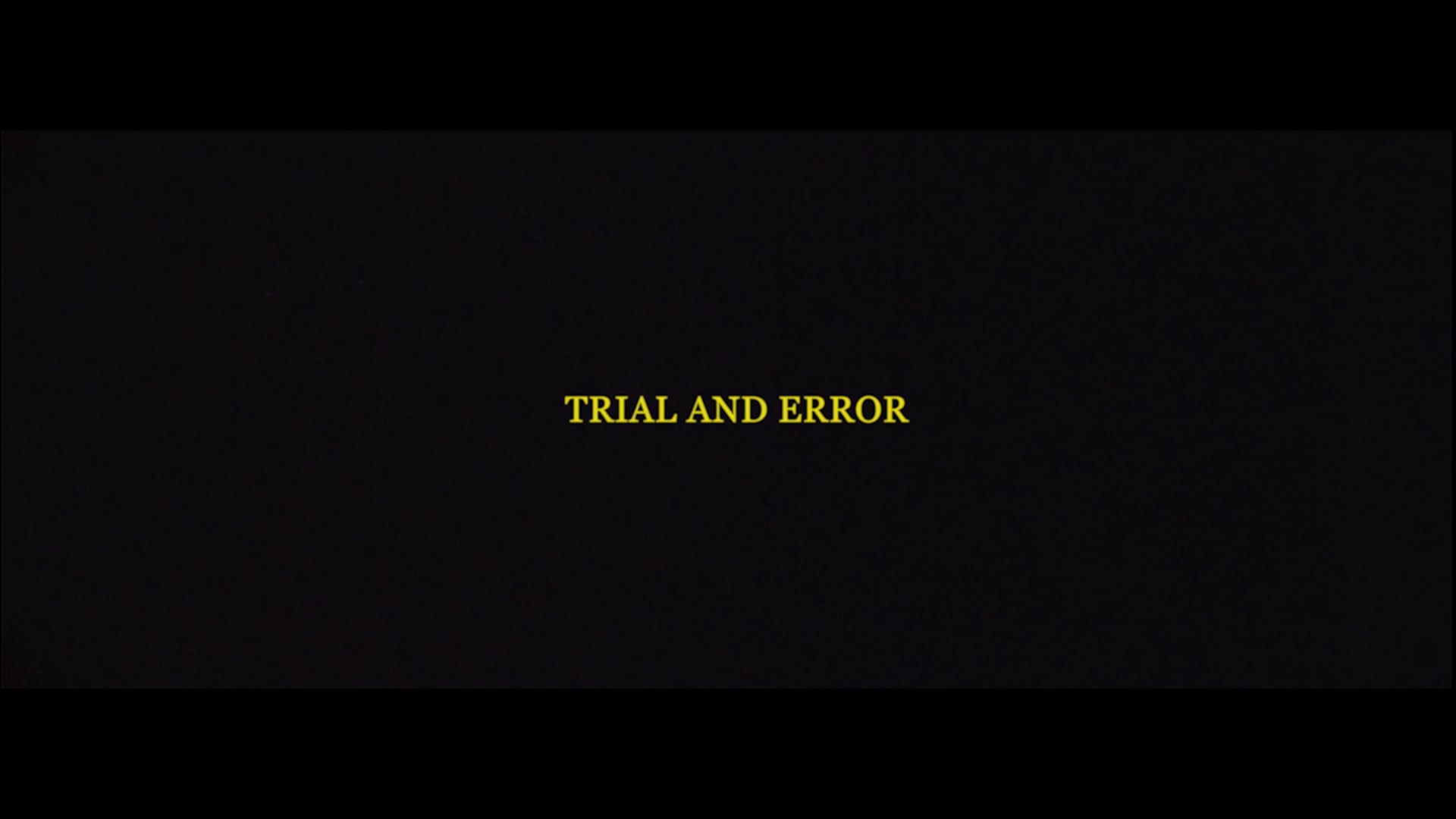 Trial And Error