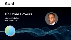 Suki Customer Video: Dr. Umar Bowers, Internal Medicine
