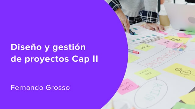 Diseño y gestión de proyectos Cap II