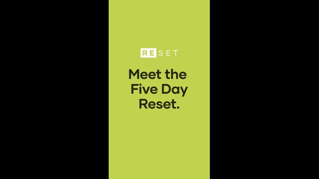 Meet the Five Day Reset