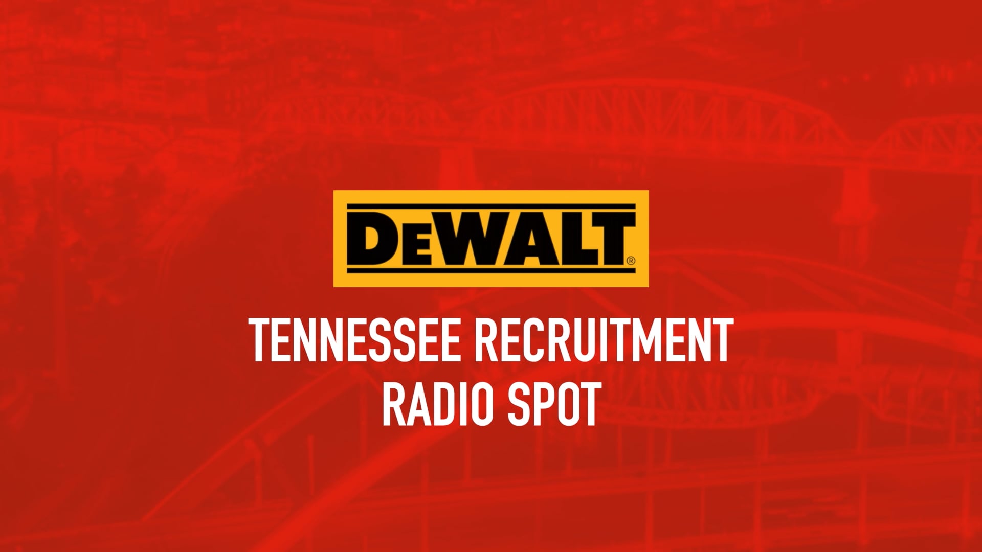Radio Spot – DeWalt – Tennessee Recruitment