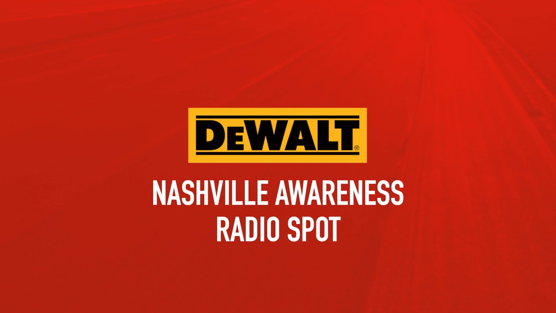 Radio Spot – Dewalt – Nashville Awareness