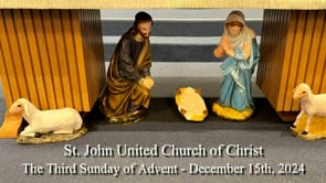 The Third Sunday of Advent - December 15th, 2024