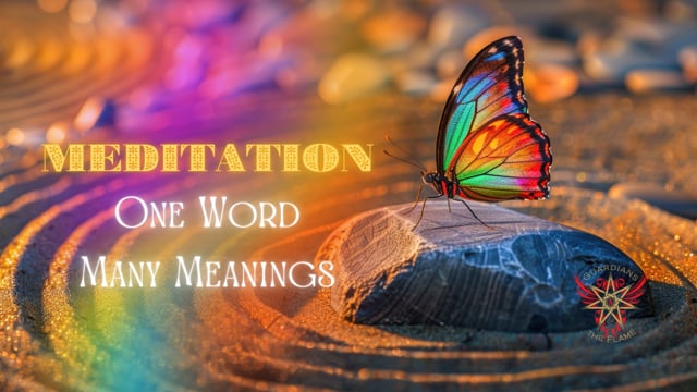Meditation: One Word, Many Meanings